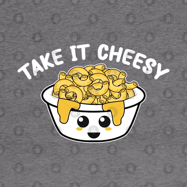 kawaii mac and cheese pun : Take it Cheesy by Mr. Bdj